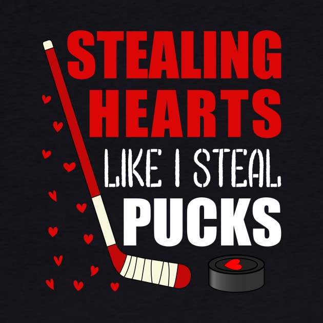 Hockey valentines day Stealing Hearts Like I Steal Pucks by loveshop